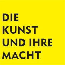 Die Kunst und Ihre Macht